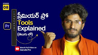 Premiere Pro Tools Explained in Telugu 2024  Garuda Pro  Srinu Karanam [upl. by Asle]