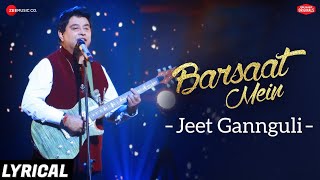 Barsaat Mein  Lyrical Video  Zee Music Originals  Jeet Gannguli  Rashmi Virag  Aditya Dev [upl. by Namya]