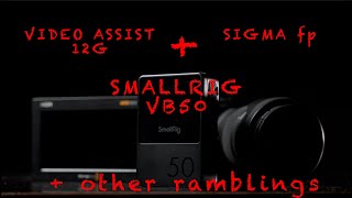 How long can SmallRig VB50 keep Sigma fp and VA 12G  rambling [upl. by Aniat]