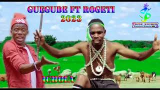 GUDEGUDE FT ROGETI ICHOLA 2023 Official Audio [upl. by Sinegra]