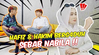 HAFIZ amp HAKIM BERG4DUH SEBAB NABILA   SEMUA KEBENARAN TERUNGKAP [upl. by Eliason]