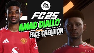 FC 25 Amad Diallo Face Creation [upl. by Putnam]