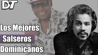 ¡TOP 10 MEJORES SALSEROS DOMINICANOS [upl. by Punak579]