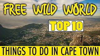 TOP 10 THINGS TO DO IN CAPE TOWN [upl. by Meedan]