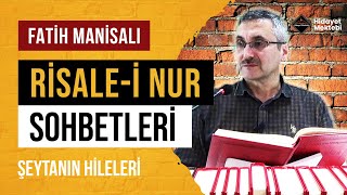 Şeytanın Hileleri  Risalei Nur Sohbetleri  09062023 [upl. by Hamforrd342]