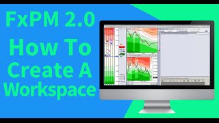 FxPM 20  Creating A Workspace With FxPM [upl. by Birkett]