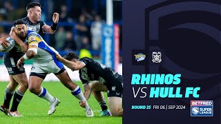 Highlights  Leeds Rhinos v Hull FC  2024 Betfred Super League Round 25 [upl. by Pietrek]