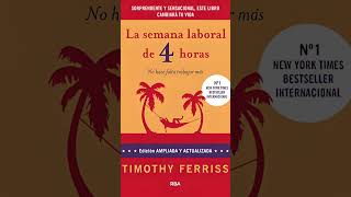 La Semana Laboral de 4 Horas cómo aumentar tu productividad en el trabajo [upl. by Eedyak]