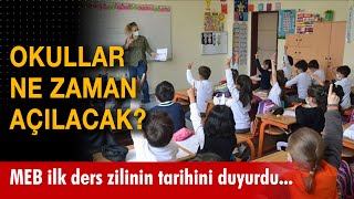 Okullar ne zaman açılacak MEB ilk ders zilinin tarihini duyurdu [upl. by Sibel875]