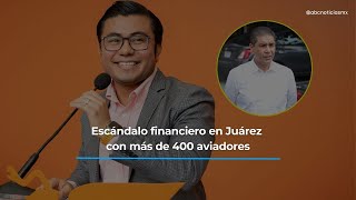 Denuncian más de 400 aviadores y casos de nepotismo en nómina de Juárez [upl. by Marcelline887]