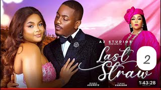 LAST STRAW— BIMBO ADEMOYE TIMINI EGBUSON SHAFFY BELLO LATEST MOVIE 2024 movie moviereview [upl. by Aldarcie]