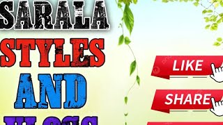 sarala styles and vlogs is live [upl. by Anrehs356]