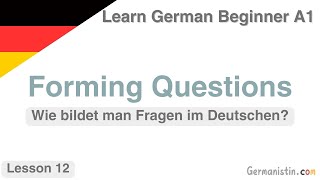 German A1 Forming Questions ✓ Asking Question in German  Lesson 12 [upl. by Ydnyl]