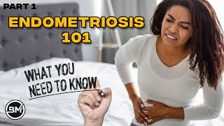 Endometriosis 101 Understanding Symptoms Causes and Treatment Introduction [upl. by Anirret]