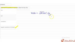 Azimuthal quantum number determines the [upl. by Refotsirhc]