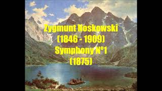 Zygmunt Noskowski 1846  1909  Symphony Nº1 1875 [upl. by Alcock]