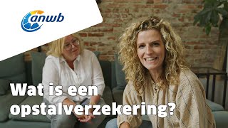 Opstalverzekering wat is het en wat wordt wel en niet vergoed  Woonverzekeringen  ANWB [upl. by Ardna]