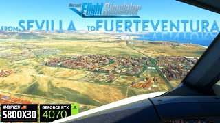 SUMMER Holiday Flight to Fuerteventura from SevillaSeville  MSFS 2020  Ryzen 7 5800x3D  RTX 4070 [upl. by Annaor727]