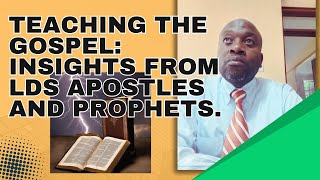 Teaching the Gospel Insights from LDS Apostles and Prophets [upl. by Faunie582]