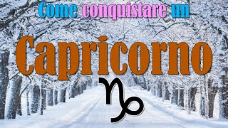 Come conquistare ❤️ un Capricorno ♑️ [upl. by Litta]