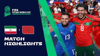 HIGHLIGHTS IR Iran v Morocco  FIFA Futsal World Cup Uzbekistan 2024 [upl. by Schnell]