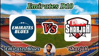 Emirates Blues v Sharjah  Match 1  Emirates D10 [upl. by Anderegg]