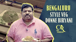 BengaluruStyle Veg Donne Biryani  Chef Ram Mohan [upl. by Doralia]