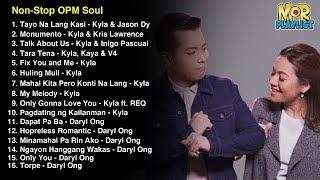 Kyla x Daryl Ong  NonStop OPM Souls Songs ♪ [upl. by Harriette621]