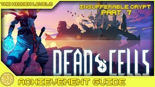 Dead Cells  Insufferable Crypt  Even the rats avoid the place  All Runes and Areas Part 7 [upl. by Elvis139]