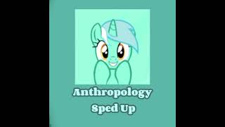 💫Anthropology Sped Up💭★🪐°Lyras Song°☄️ [upl. by Ahsenyl523]