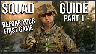 THE ULTIMATE BEGINNERS GUIDE TO SQUAD Part 1 Before Your First Game [upl. by Aitercul]