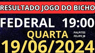 resultado jogo do bicho loteria federal 1900 ao vivo hoje 19062024  quarta  feira [upl. by Adolphe350]