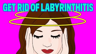 How to Get Rid Of Labyrinthitis Naturally in less just 4 minutes [upl. by Lura23]