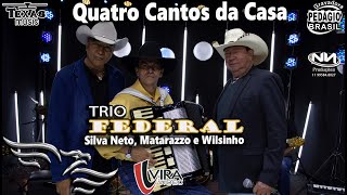 Quatro Cantos da Casa  TRIO FEDERAL Silva Neto Matarazzo e Wilsinho  Estúdio Águia Music [upl. by Towland]