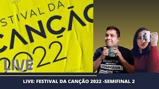 LIVE A SEGUNDA SEMIFINAL DO FESTIVAL DA CANÇÃO 2022 [upl. by Friedly]