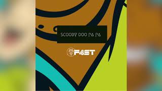 Scooby Doo Pa Pa  F4ST Remix [upl. by Ilera]