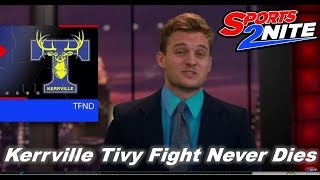 Kerrville Tivy Fight Never Dies on the Sports2Nite TV show [upl. by Michail]