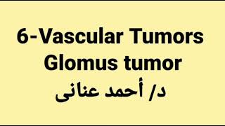 6 Glomus tumor by Dr Ahmed Anany [upl. by Moll]