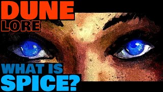 What is Spice Melange  Dune Lore [upl. by Safire]