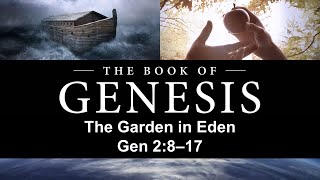 The Garden in Eden Genesis 28–17 [upl. by Enelime]