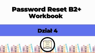 Odpowiedzi do książki Password Reset B2  Workbook  Dział 4  Angielski [upl. by Zoi350]