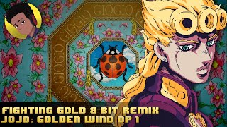 Jojo Golden Wind OP 1  Fighting Gold 8bit remix [upl. by Baniaz]