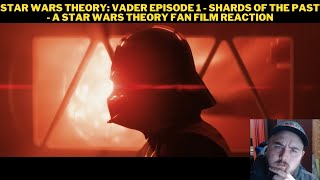 Star Wars Theory Vader Episode 1  Shards Of The Past  A Star Wars Theory Fan Film Reaction [upl. by Marylin]