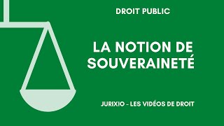 La notion de souveraineté définition [upl. by Blinny253]