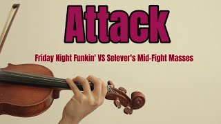 Friday Night Funkin VS Selevers MidFight Masses  Attack  Violin Cover [upl. by Lothar32]