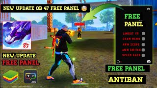 FREE PANEL PC GRATIS OB47 WALLHACK  SPEED SNIPER LIFETIME FREE FIRE 🎁 ANTI BAN 100 FREE PANEL PC [upl. by Conlee]