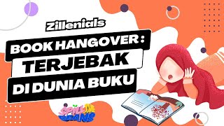 Book Hangover  Terjebak di Dunia Buku  Zillenials [upl. by Pillow]