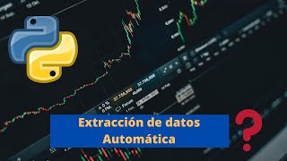 👉Automatiza Tus Análisis Financiero con Python Usando Webscraping [upl. by Russo]