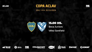 Copa ACLAV  Día 2 Boca Juniors vs Vélez Sarsfield [upl. by Edmond807]