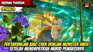 Xiao Chen Mendapatkan Murid Pewaris Dari Kaisar Agung  Bahas Alur Donghua Shenwu Tianzun EPS 19 [upl. by Ynnor]